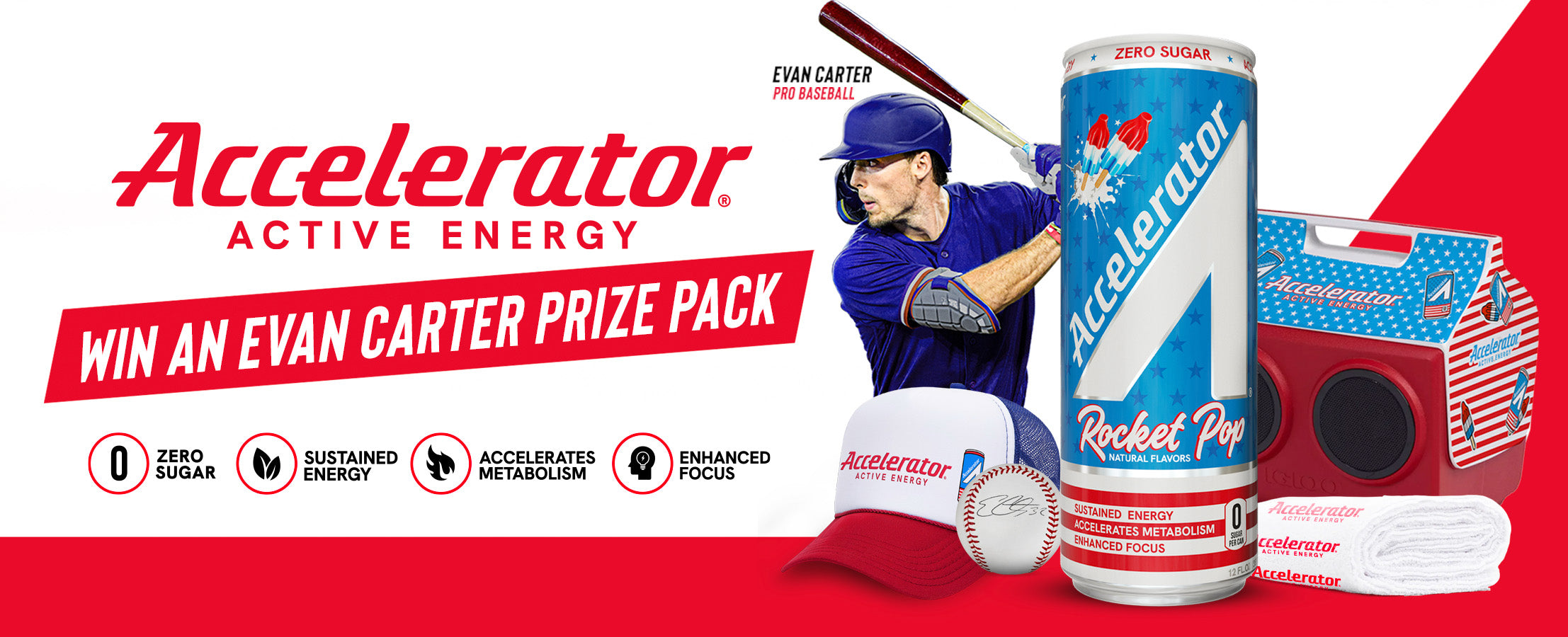 Win an Evan Carter prize pack. Accelerator Active Energy. Zero sugar, sustained energy, accelerates metabolism, enhanced focus.